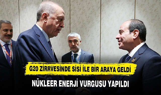 Erdoğan, G20 Zirvesi'nde Sisi ile bir araya geldi