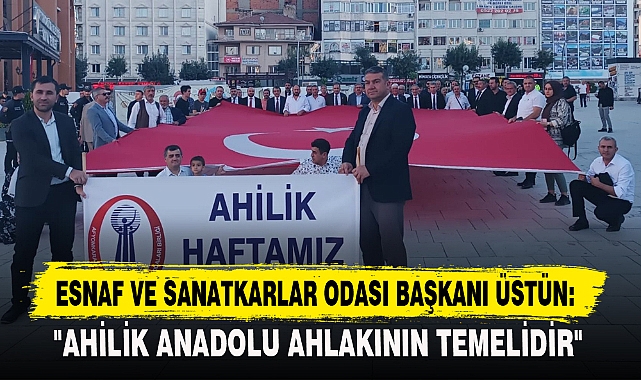 ESNAF VE SANATKARLAR ODASI BAŞKANI ÜSTÜN