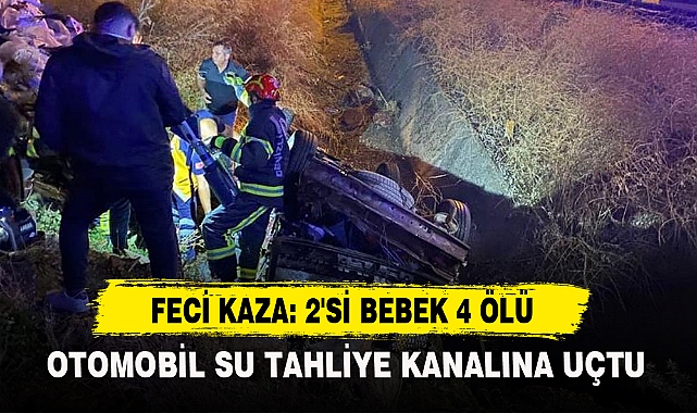 FECİ KAZA: 2'Sİ BEBEK 4 ÖLÜ