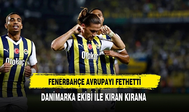 FENERBAHÇE AVRUPAYI FETHETTİ