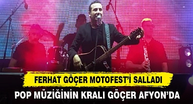 FERHAT GÖÇER MOTOFEST'İ SALLADI