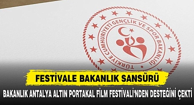 FESTİVALE BAKANLIK SANSÜRÜ