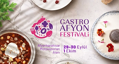GASTRO AFYON FEST 29 EYLÜL’DE BAŞLIYOR