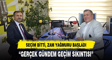 “GERÇEK GÜNDEM GEÇİM SIKINTISI”