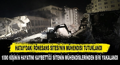 HATAY’DAKİ RÖNESANS SİTESİ'NİN MÜHENDİSİ TUTUKLANDI