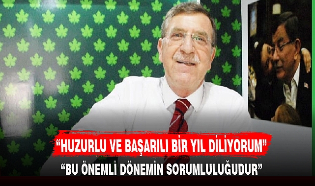 “HUZURLU VE BAŞARILI BİR YIL DİLİYORUM”