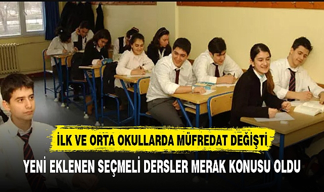 İLK VE ORTA OKULLARA YENİ SEÇMELİ DERSLER