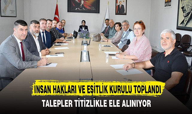 İNSAN HAKLARI VE EŞİTLİK KURULU TOPLANDI