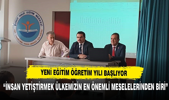 “İNSAN YETİŞTİRMEK ÜLKEMİZİN EN ÖNEMLİ MESELELERİNDEN BİRİ”