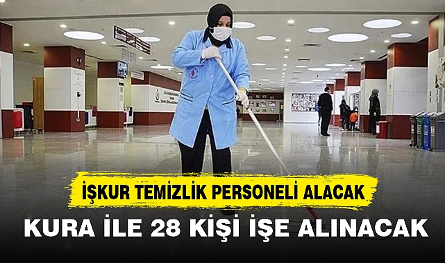 İŞKUR TEMİZLİK PERSONELİ ALACAK
