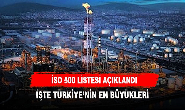 İŞTE TÜRKİYE’NİN EN BÜYÜKLERİ