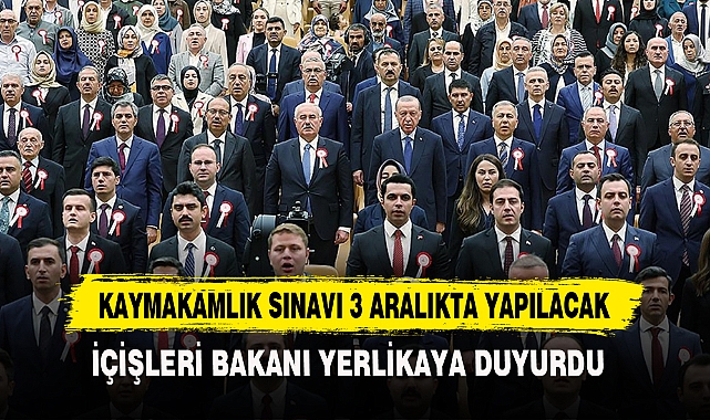 KAYMAKAMLIK SINAVI 3 ARALIKTA YAPILACAK