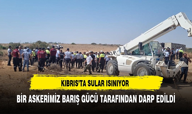 KIBRIS'TA BİR ASKERİMİZ DARP EDİLDİ