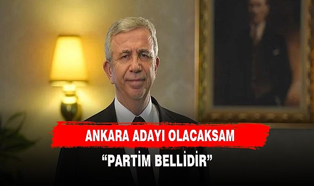 MANSUR YAVAŞTAN ÇOK KONUŞULACAK ADAYLIK AÇIKLAMASI