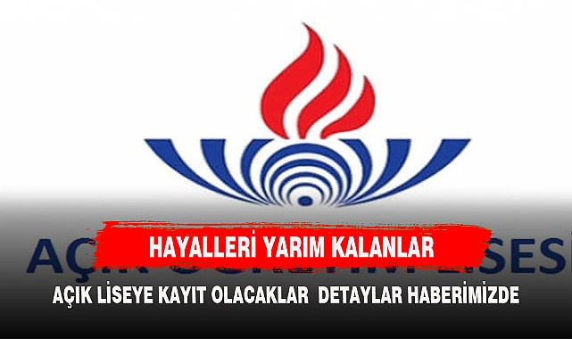 MEB  AÇIK LİSE OKUMAK İSTEYENLER İÇİN TARİHİ VERDİ
