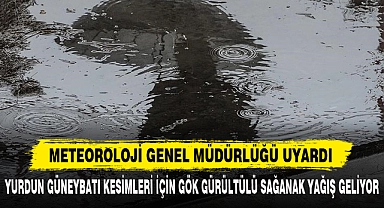 METEOROLOGİ GENEL MÜDÜRLÜĞÜ UYARDI