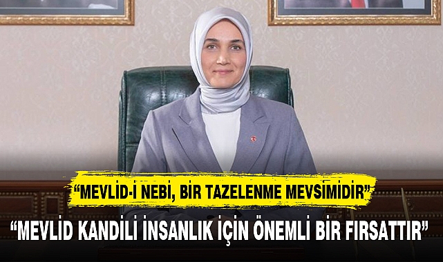 "MEVLİD KANDİLİ İNSANLIK İÇİN ÖNEMLİ BİR FIRSATTIR"