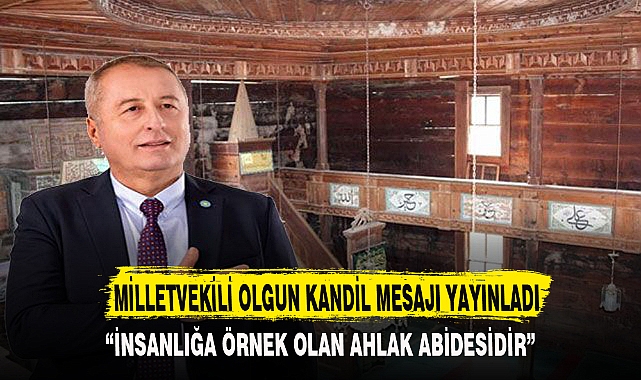 MİLLETVEKİLİ OLGUN KANDİL MESAJI YAYINLADI