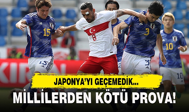 MİLLİLERDEN KÖTÜ PROVA!