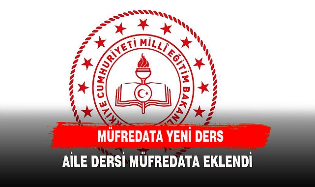 Müfredata ‘Türk Toplumunda Aile’ dersi eklendi