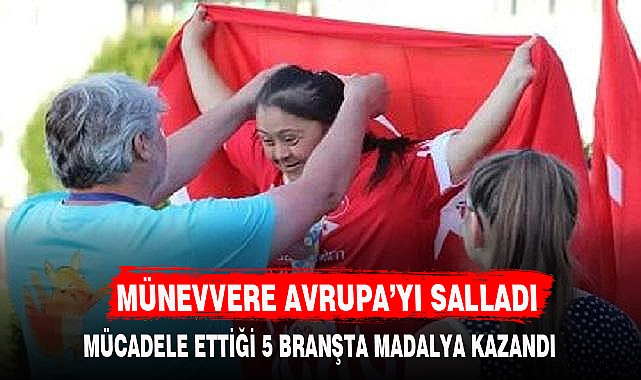 MÜNEVVERE AVRUPA'YI SALLADI