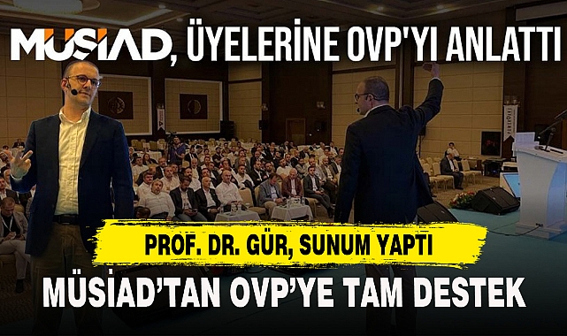 MÜSİAD'TAN OVP'YE TAM DESTEK