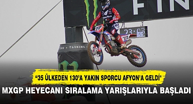 MXGP HEYECANI SIRALAMA YARIŞLARIYLA BAŞLADI