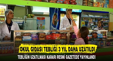 OKUL GIDASI TEBLİĞİ 3 YIL DAHA UZATILDI