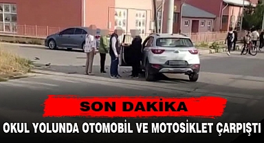 OKUL YOLUNDA OTOMOBİL VE MOTOSİKLET ÇARPIŞTI