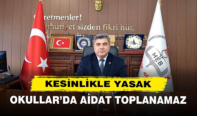OKULLAR'DA AİDAT TOPLANMASI KESİNLİKLE YASAK