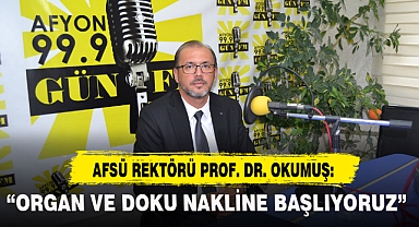 "ORGAN VE DOKU NAKLİNE BAŞLIYORUZ"