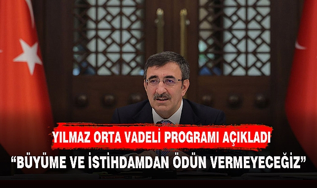 Orta Vadeli Program açıklandı!
