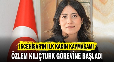 ÖZLEM KILIÇTÜRK GÖREVİNE BAŞLADI