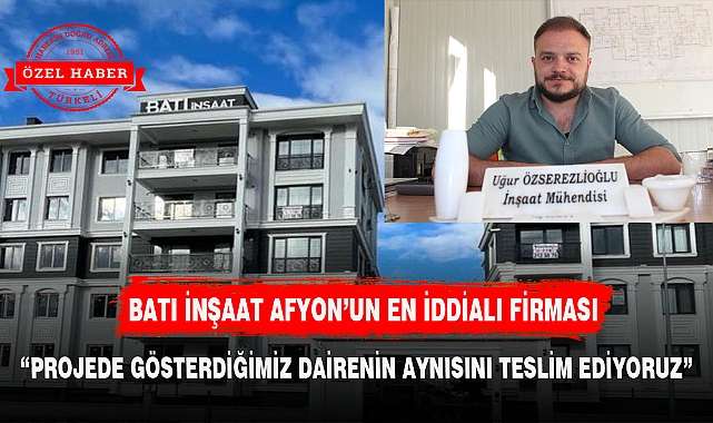 "PROJEDE GÖSTERDİĞİMİZ DAİRENİN AYNISINI TESLİM EDİYORUZ"