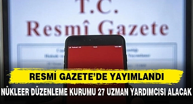 RESMİ GAZETE’DE YAYIMLANDI