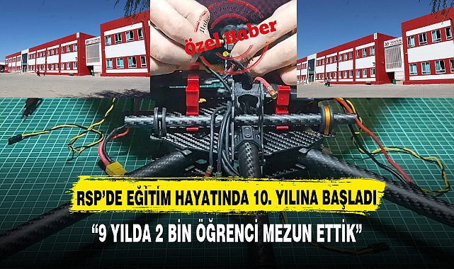 RSP EĞİTİM HAYATINDA 10. YILINA BAŞLADI