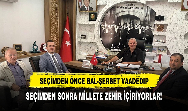 SEÇİMDEN SONRA MİLLETE ZEHİR İÇİRİYORLAR!