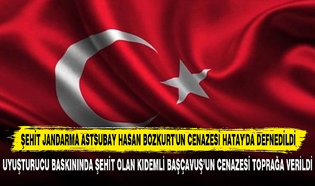 ŞEHİT JANDARMA ASTSUBAY HASAN BOZKURT'UN CENAZESİ HATAY'DA DEFNEDİLDİ