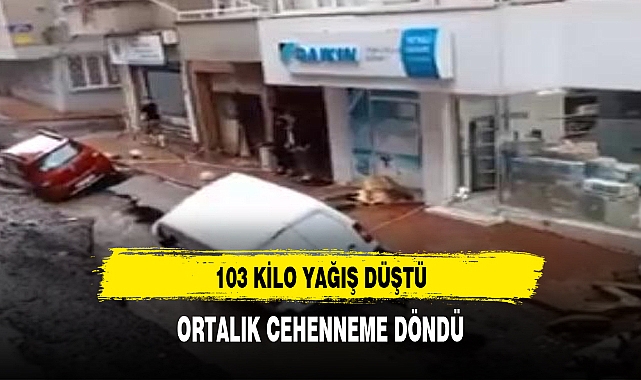 SEL YOLLARI İKİYE BÖLDÜ CEHENNEMİ YAŞATTI