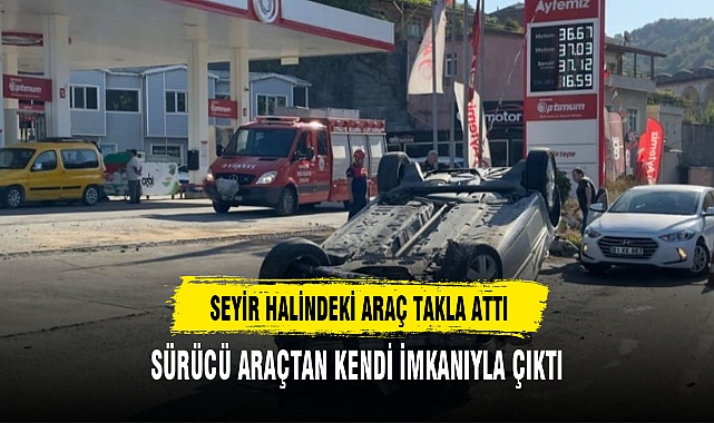 SEYİR HALİNDEKİ ARAÇ TAKLA ATTI
