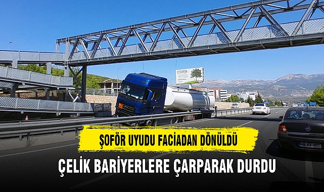 ŞOFÖR UYUDU FACİADAN DÖNÜLDÜ
