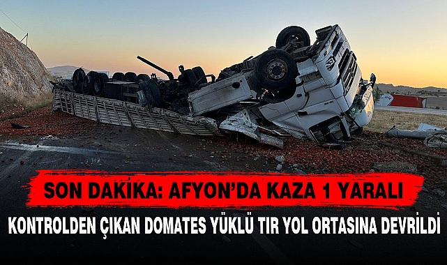 SON DAKİKA: AFYON’DA KAZA 1 YARALI