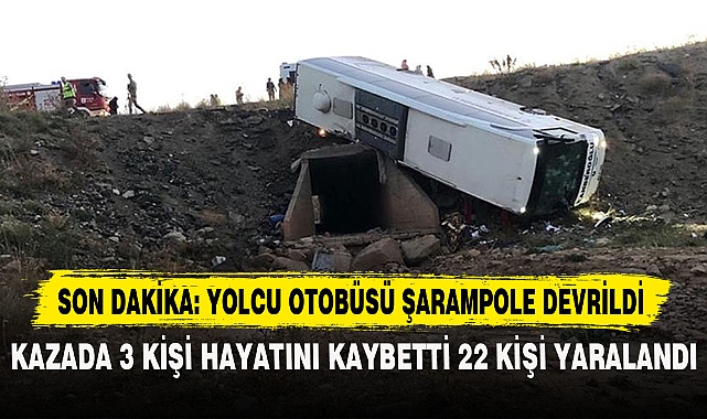 SON DAKİKA: YOLCU OTOBÜSÜ ŞARAMPOLE DEVRİLDİ