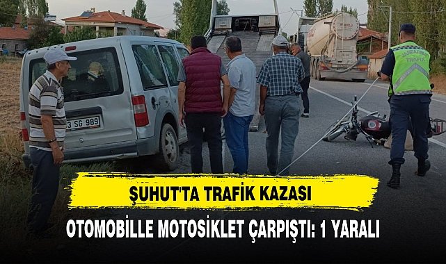 ŞUHUT'TA TRAFİK KAZASI