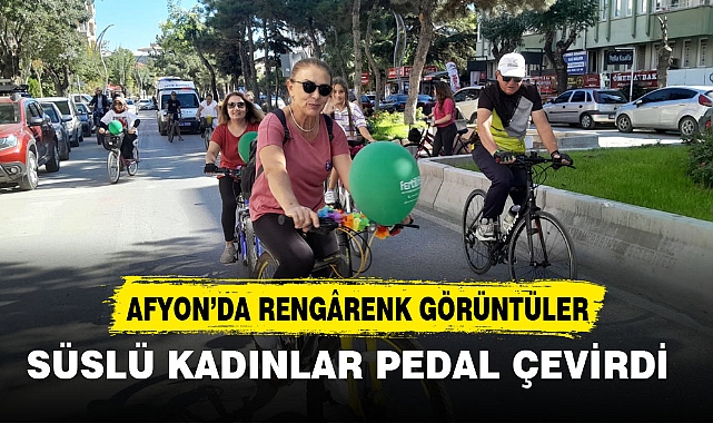 SÜSLÜ KADINLAR PEDAL ÇEVİRDİ