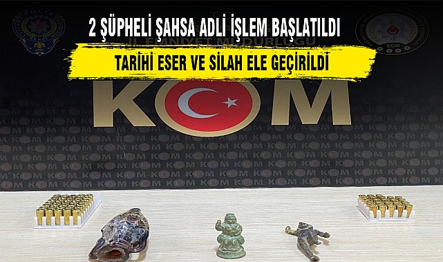 TARİHİ ESER VE SİLAH ELE GEÇİRİLDİ