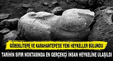 TARİHİN SIFIR NOKTASINDA EN GERÇEKÇİ İNSAN HEYKELİNE ULAŞILDI