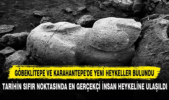 TARİHİN SIFIR NOKTASINDA EN GERÇEKÇİ İNSAN HEYKELİNE ULAŞILDI
