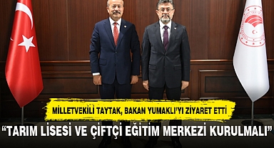 “TARIM LİSESİ VE ÇİFTÇİ EĞİTİM MERKEZİ KURULMALI”