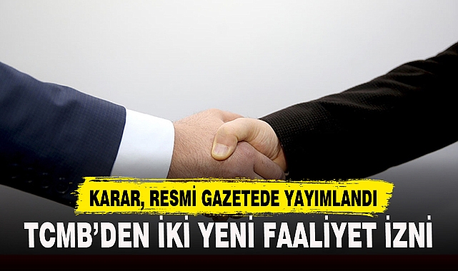 TCMB'DEN İKİ YENİ FAALİYET İZNİ